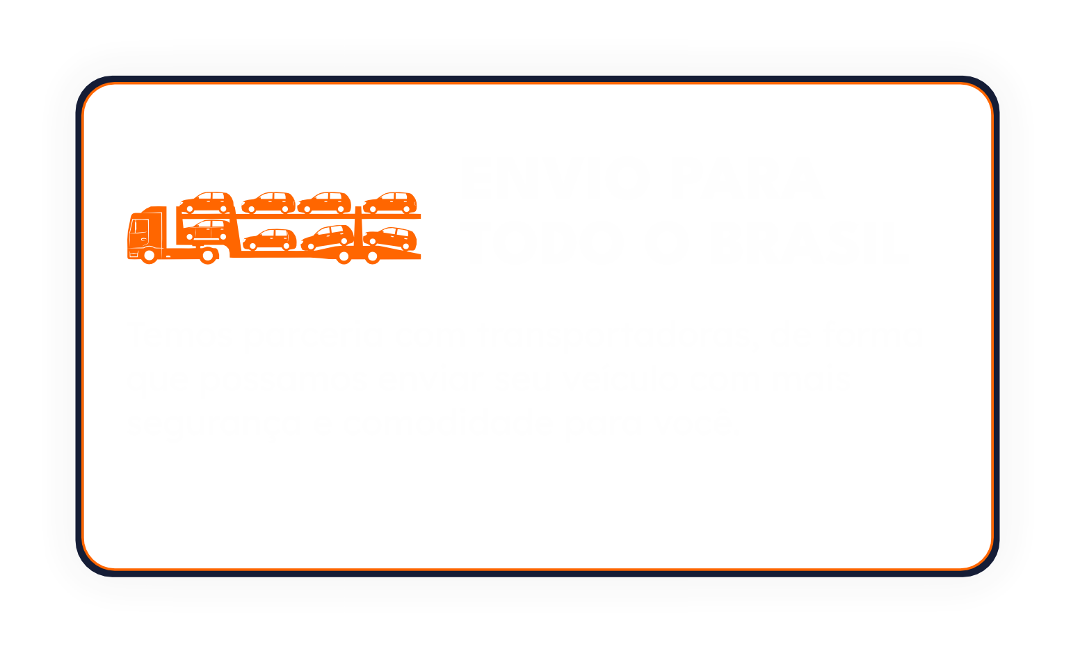Envio para todo o Brasil com transportadoras parceiras
